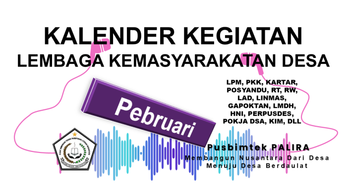 KALENDER KEGIATAN LEMBAGA KEMASYARAKATAN DESA BULAN PEBRUARI