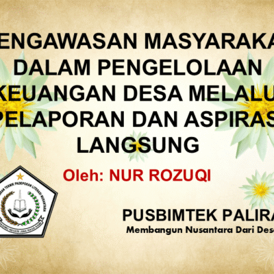 PENGAWASAN MASYARAKAT DALAM PENGELOLAAN KEUANGAN DESA MELALUI PELAPORAN DAN ASPIRASI LANGSUNG