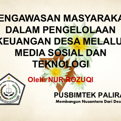 PENGAWASAN MASYARAKAT DALAM PENGELOLAAN KEUANGAN DESA MELALUI MEDIA SOSIAL DAN TEKNOLOGI