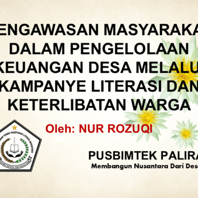 PENGAWASAN MASYARAKAT DALAM PENGELOLAAN KEUANGAN DESA MELALUI KAMPANYE LITERASI DAN KETERLIBATAN WARGA
