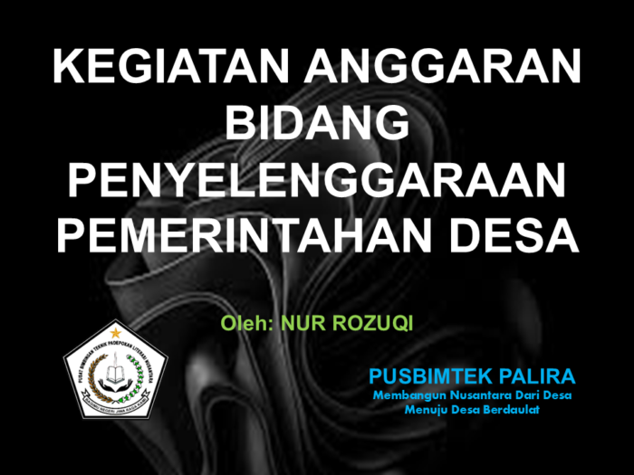 KEGIATAN ANGGARAN BIDANG PENYELENGGARAAN PEMERINTAHAN DESA