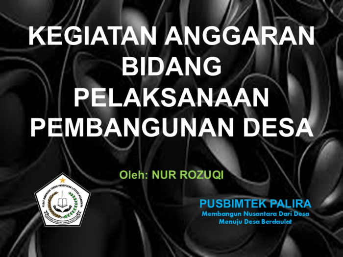 KEGIATAN ANGGARAN BIDANG PELAKSANAAN PEMBANGUNAN DESA