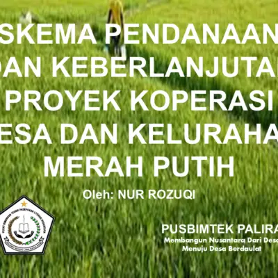 SKEMA PENDANAAN DAN KEBERLANJUTAN PROYEK KOPERASI DESA DAN KELURAHAN MERAH PUTIH