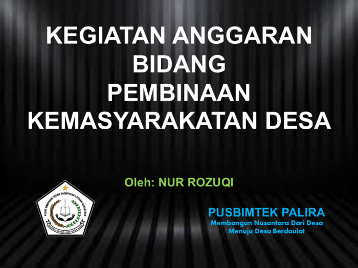 KEGIATAN ANGGARAN BIDANG PEMBINAAN KEMASYARAKATAN DESA
