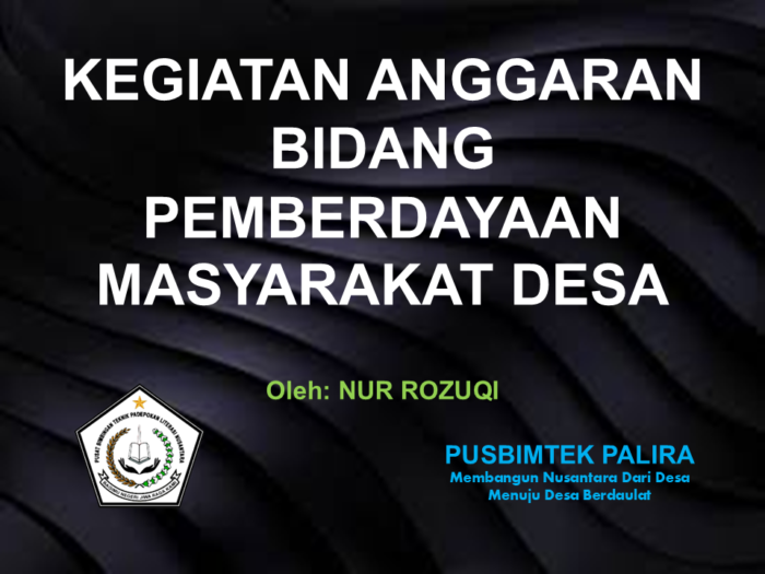 KEGIATAN ANGGARAN BIDANG PEMBERDAYAAN MASYARAKAT DESA