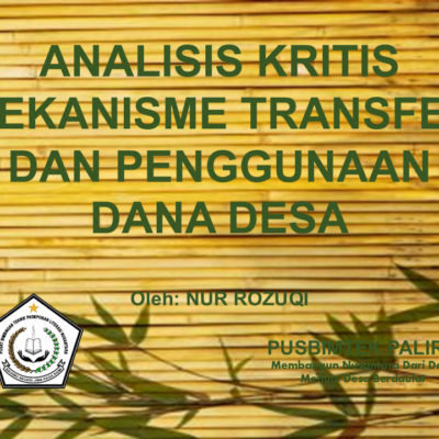 ANALISIS KRITIS MEKANISME TRANSFER DAN PENGGUNAAN DANA DESA