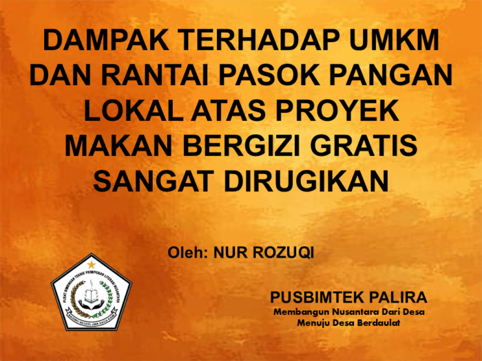DAMPAK TERHADAP UMKM DAN RANTAI PASOK PANGAN LOKAL ATAS PROYEK MAKAN BERGIZI GRATIS SANGAT DIRUGIKAN