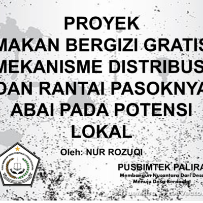 PROYEK MAKAN BERGIZI GRATIS MEKANISME DISTRIBUSI DAN RANTAI PASOKNYA ABAI PADA POTENSI LOKAL