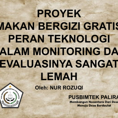PROYEK MAKAN BERGIZI GRATIS PERAN TEKNOLOGI DALAM MONITORING DAN EVALUASINYA SANGAT LEMAH