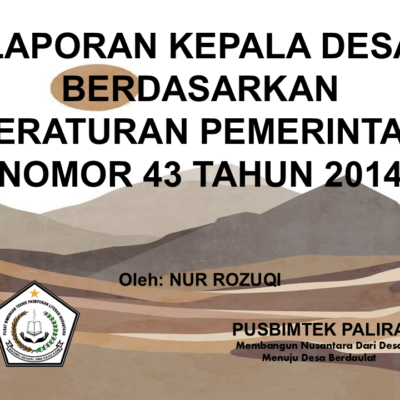 LAPORAN KEPALA DESA BERDASARKAN PERATURAN PEMERINTAH NOMOR 43 TAHUN 2014