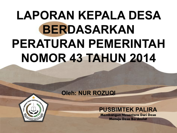 LAPORAN KEPALA DESA BERDASARKAN PERATURAN PEMERINTAH NOMOR 43 TAHUN 2014