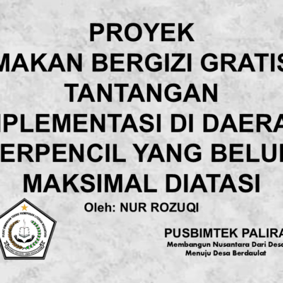 PROYEK MAKAN BERGIZI GRATIS TANTANGAN IMPLEMENTASI DI DAERAH TERPENCIL YANG BELUM MAKSIMAL DIATASI