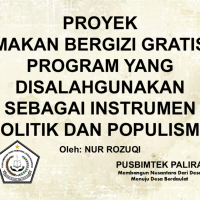 PROYEK MAKAN BERGIZI GRATIS PROGRAM YANG DISALAHGUNAKAN SEBAGAI INSTRUMEN POLITIK DAN POPULISME