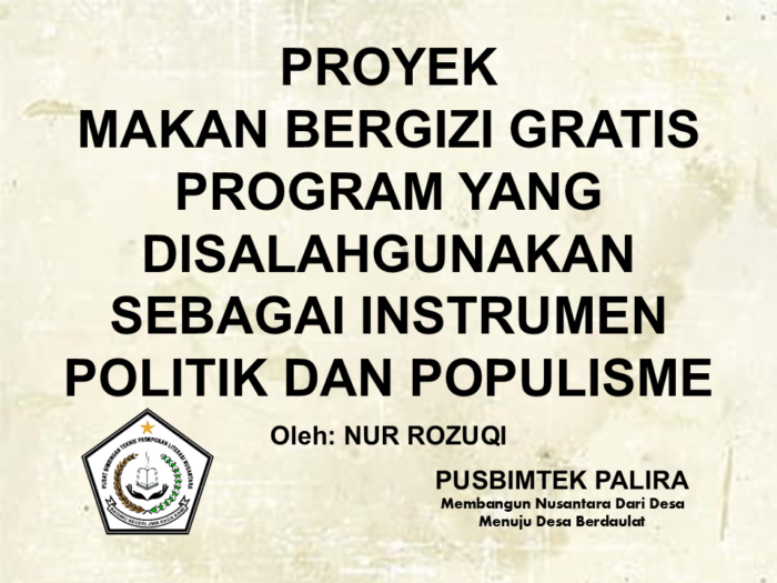 PROYEK MAKAN BERGIZI GRATIS PROGRAM YANG DISALAHGUNAKAN SEBAGAI INSTRUMEN POLITIK DAN POPULISME