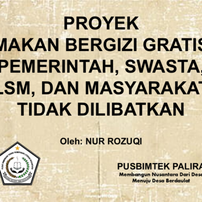 PROYEK MAKAN BERGIZI GRATIS PEMERINTAH, SWASTA, LSM, DAN MASYARAKAT TIDAK DILIBATKAN