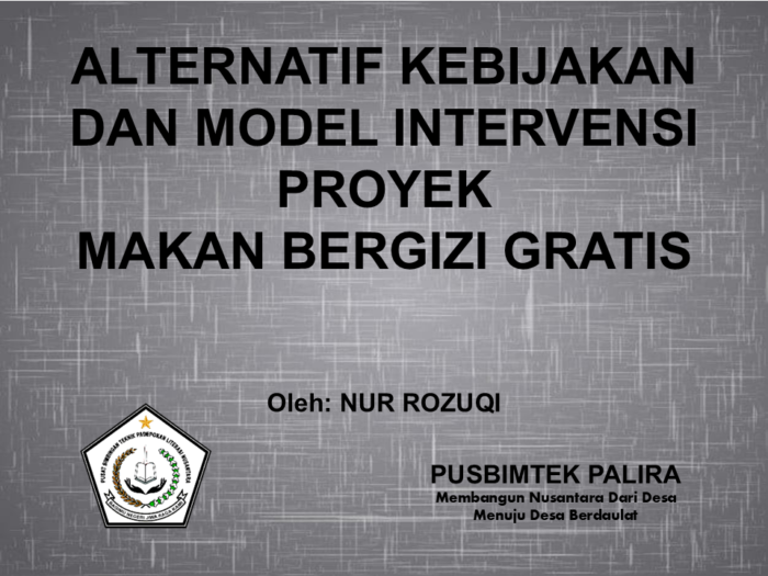 ALTERNATIF KEBIJAKAN DAN MODEL INTERVENSI PROYEK MAKAN BERGIZI GRATIS