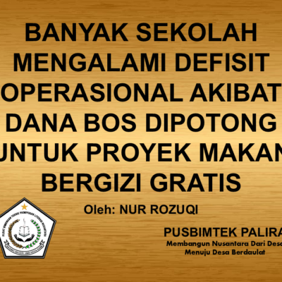 BANYAK SEKOLAH MENGALAMI DEFISIT OPERASIONAL AKIBAT DANA BOS DIPOTONG UNTUK PROYEK MAKAN BERGIZI GRATIS