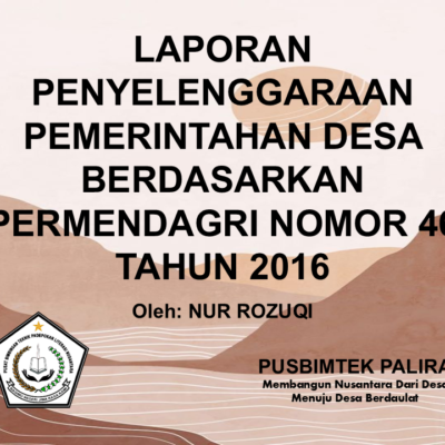 LAPORAN PENYELENGGARAAN PEMERINTAHAN DESA BERDASARKAN PERMENDAGRI NOMOR 46 TAHUN 2016