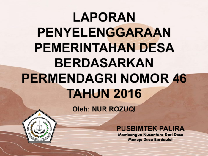 LAPORAN PENYELENGGARAAN PEMERINTAHAN DESA BERDASARKAN PERMENDAGRI NOMOR 46 TAHUN 2016