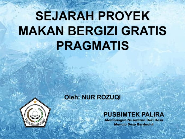 SEJARAH PROYEK MAKAN BERGIZI GRATIS PRAGMATIS