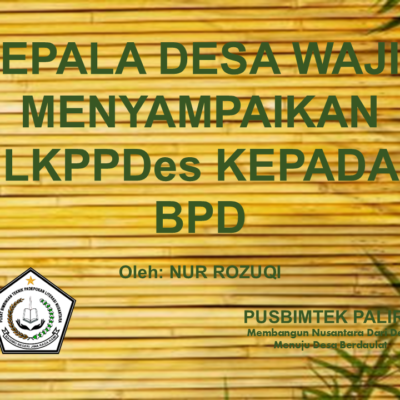 KEPALA DESA WAJIB MENYAMPAIKAN LKPPDes KEPADA BPD