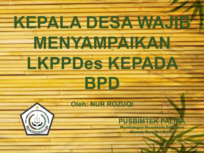 KEPALA DESA WAJIB MENYAMPAIKAN LKPPDes KEPADA BPD