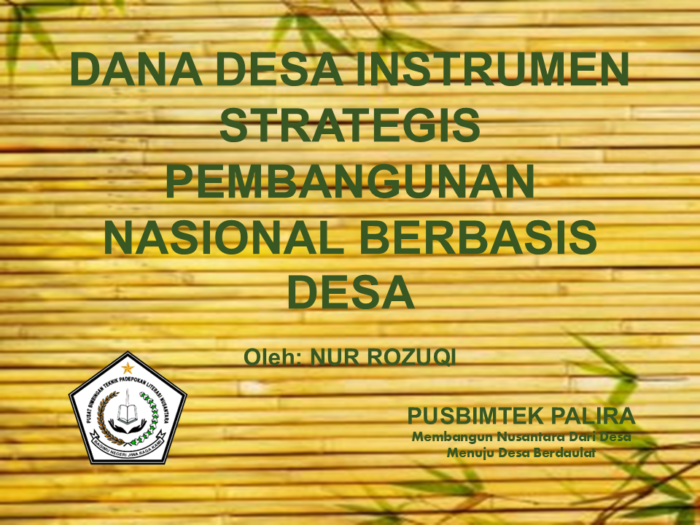 DANA DESA INSTRUMEN STRATEGIS PEMBANGUNAN NASIONAL BERBASIS DESA