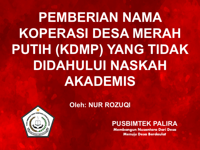 PEMBERIAN NAMA KOPERASI DESA MERAH PUTIH (KDMP) YANG TIDAK DIDAHULUI NASKAH AKADEMIS