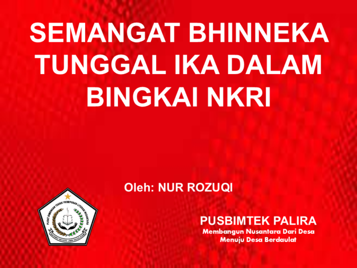 SEMANGAT BHINNEKA TUNGGAL IKA DALAM BINGKAI NKRI